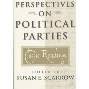 Perspectives on Political Parties - by  S Scarrow (Paperback) - 1 of 1