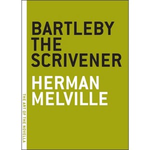 Bartleby the Scrivener - (Art of the Novella) by  Herman Melville (Paperback) - 1 of 1