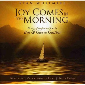 Stan Whitmire - Joy Comes in the Morning (CD) - 1 of 1