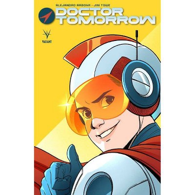Doctor Tomorrow - by  Alejandro Arbona (Paperback)