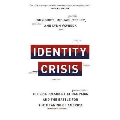 Identity Crisis - 2nd Edition by  John Sides & Michael Tesler & Lynn Vavreck (Paperback)