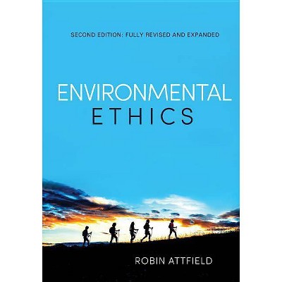 Environmental Ethics - 2nd Edition by  Robin Attfield (Paperback)