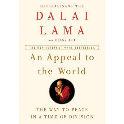 An Appeal to the World - by  Dalai Lama & Franz Alt (Hardcover)