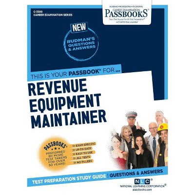 Revenue Equipment Maintainer, 3580 - (Career Examination) by  National Learning Corporation (Paperback)