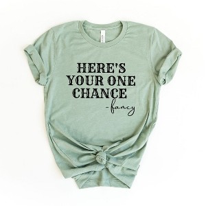 Simply Sage Market Women's Here's Your One Chance Short Sleeve Graphic Tee - 1 of 3