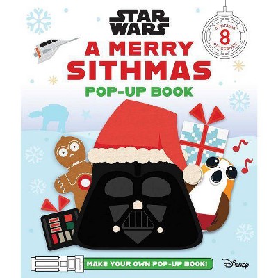 Star Wars: A Merry Sithmas Pop-Up Book - by  Insight Editions (Hardcover)
