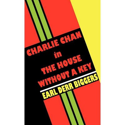 Charlie Chan in the House Without a Key - by Earl Derr Biggers