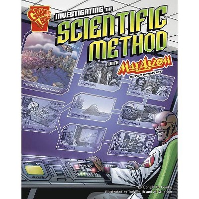 Investigating the Scientific Method with Max Axiom, Super Scientist - (Graphic Science) by  Donald B Lemke (Paperback)