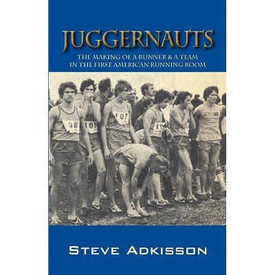 Juggernauts - by  Steve Adkisson (Paperback)