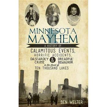 Minnesota Mayhem - By Welter Ben (Paperback)