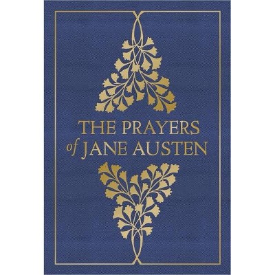 The Prayers of Jane Austen - (Hardcover)