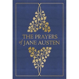 The Prayers of Jane Austen - (Hardcover) - 1 of 1