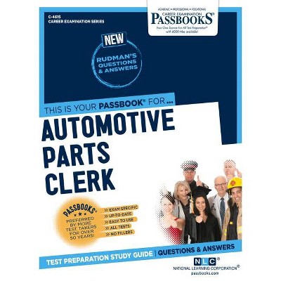 Automotive Parts Clerk, Volume 4615 - (Career Examination) by  National Learning Corporation (Paperback)