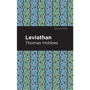 Leviathan - (Mint Editions (Political and Social Narratives)) by  Thomas Hobbes (Hardcover) - 1 of 1