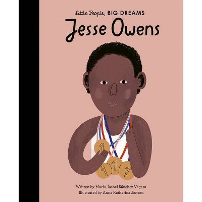 Jesse Owens - (Little People, Big Dreams) by  Maria Isabel Sanchez Vegara (Hardcover)