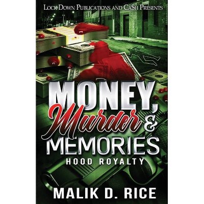 Money, Murder and Memories - by  Malik D Rice (Paperback)