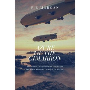 Azure of the Cimarron - by  P E Morgan (Paperback) - 1 of 1
