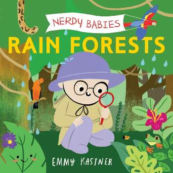 Nerdy Babies: Rain Forests - by  Emmy Kastner (Board Book)