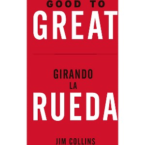 Good to Great + Girando La Rueda (Estuche). (Good to Great and Turning the Flywheel Slip Case, Spanish Edition) - by  Jim Collins - 1 of 1