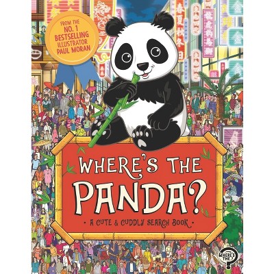 Where's the Panda? - (Search and Find Activity) by  Paul Moran (Paperback)