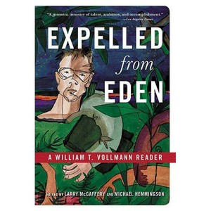 Expelled from Eden - by  William T Vollmann & Larry McCaffery (Paperback) - 1 of 1