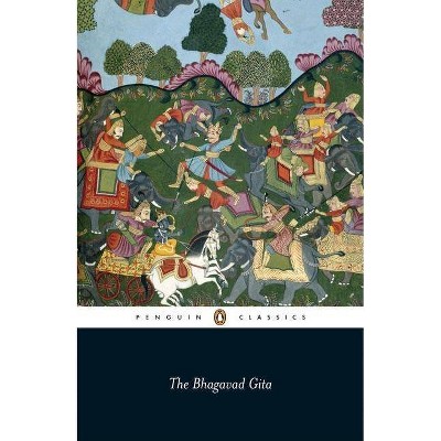 The Bhagavad Gita - (Penguin Classics) by  Anonymous (Paperback)