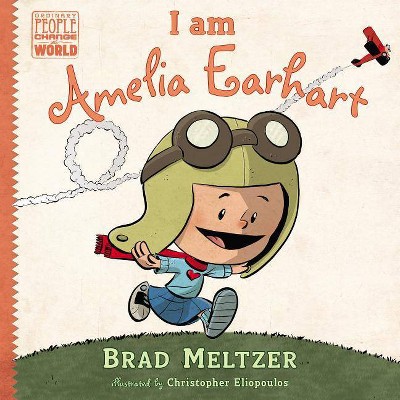 I Am Amelia Earhart (Hardcover) by Brad Meltzer