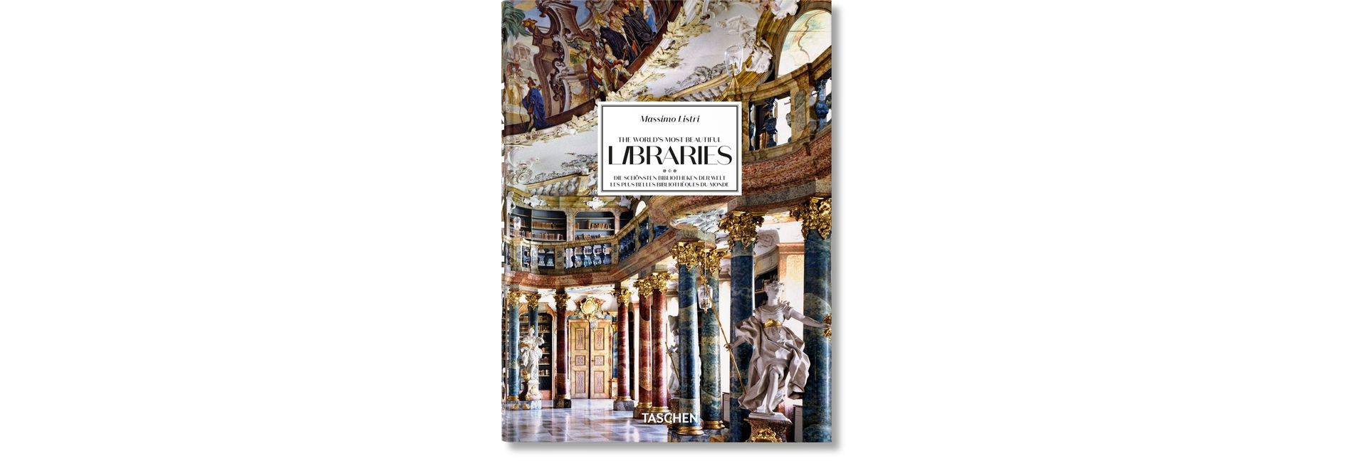 Massimo Listri. the World's Most Beautiful Libraries. 45th Ed. - by  Elisabeth Sladek & Georg Ruppelt (Hardcover)