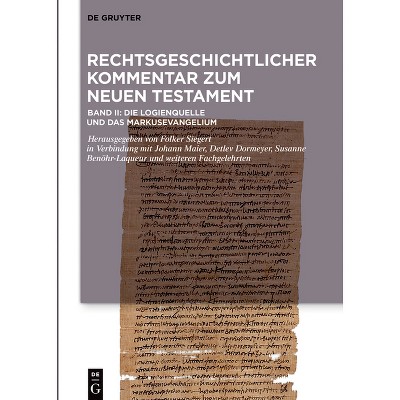 Die Logienquelle Und Das Markusevangelium - by  Folker Siegert (Hardcover)