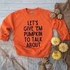 Simply Sage Market Women's Graphic Sweatshirt Let's Give 'Em Pumpkin To Talk About - 3 of 4