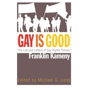 Gay Is Good - by Michael G Long - 1 of 1