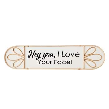 VIP Wood 23.62 in. White Hey You Love Your Face Wall Decor
