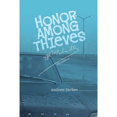 Honor Among Thieves - by  Andrew Dickos (Paperback)