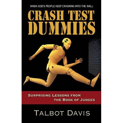 Crash Test Dummies - by  Talbot Alan Davis (Paperback)