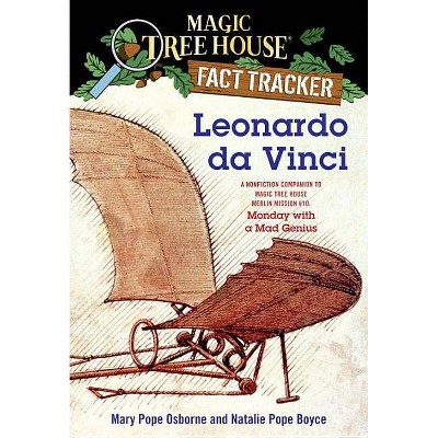 Leonardo Da Vinci - (Magic Tree House (R) Fact Tracker) by  Mary Pope Osborne & Natalie Pope Boyce (Paperback)