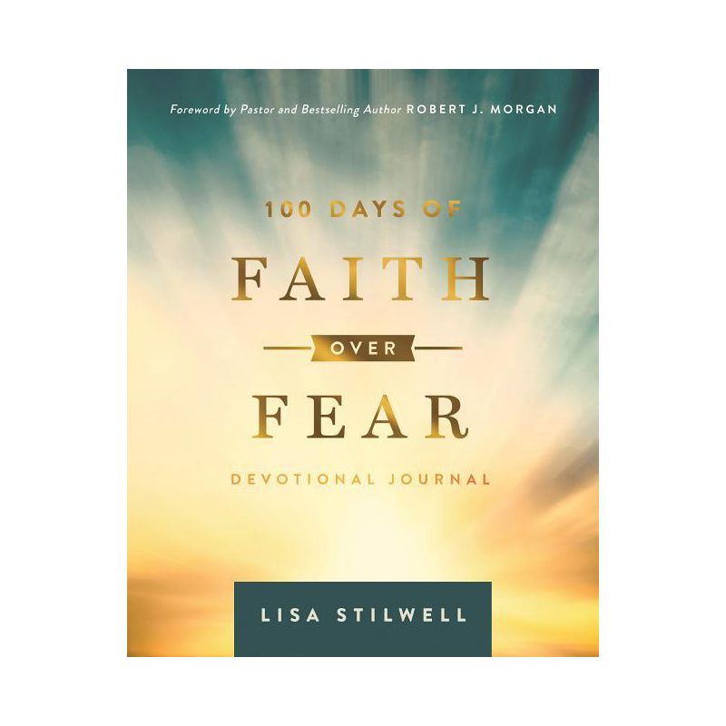 100 Days of Faith Over Fear - by  Lisa Stilwell (Hardcover), 1 of 2