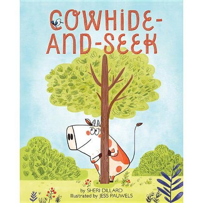 Cowhide-And-Seek - by  Sheri Dillard (Hardcover)