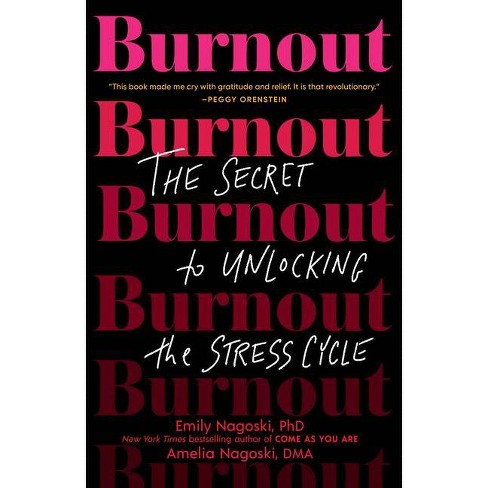 Burnout - by Emily Nagoski & Amelia Nagoski (Paperback) - image 1 of 1