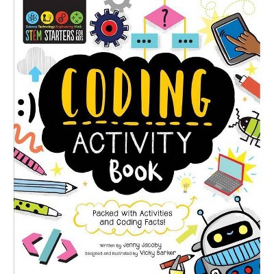 Stem Starters for Kids Coding Activity Book - by  Jenny Jacoby (Paperback)