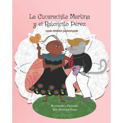 La Cucarachita Martina y el Ratoncito Pérez - (Colección Mancha de Plátano) by  Tere Marichal-Lugo (Paperback)