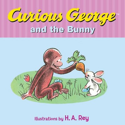 Curious George and the Bunny - by  H A Rey (Board Book)