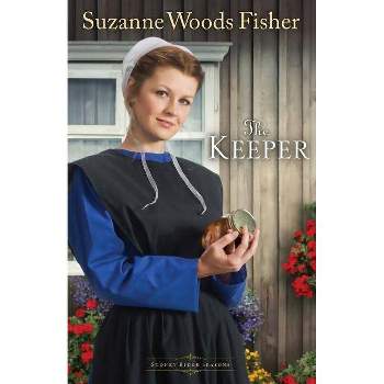 The Keeper - (Stoney Ridge Seasons) by  Suzanne Woods Fisher (Paperback)
