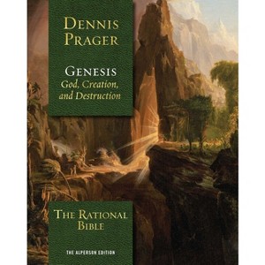 The Rational Bible: Genesis - by  Dennis Prager (Hardcover) - 1 of 1