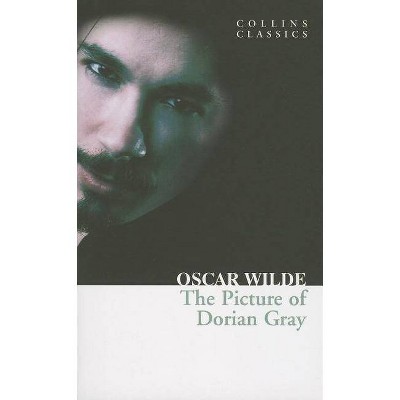 The Picture of Dorian Gray - (Collins Classics) by  Oscar Wilde (Paperback)