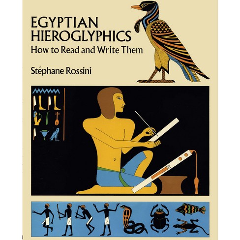 Egyptian Hieroglyphics - By Stephane Rossini (paperback) : Target