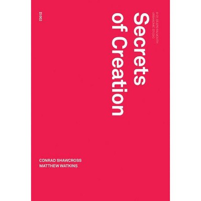 Secrets of Creation - (Urbanomic / Redactions) by  Robin MacKay (Paperback)