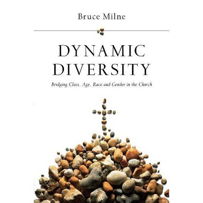 Dynamic Diversity - by  Bruce Milne (Paperback)