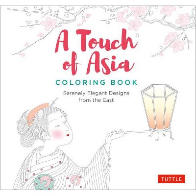 A Touch of Asia Coloring Book - by  Tuttle Publishing (Paperback)