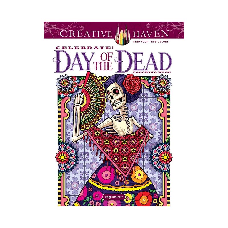 Creative Haven Celebrate! Day of the Dead Coloring Book - (Adult Coloring Books: Holidays & Celebrations) by  David Edgerly & Chris Edgerly, 1 of 2