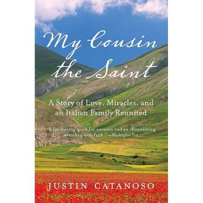 My Cousin the Saint - by  Justin Catanoso (Paperback)